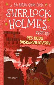 Kniha Sherlock Holmes vyšetruje: Pes rodu Baskervillovcov