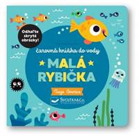Malá rybička – Čarovná knižka do vody kúpite na Knihyprekazdeho.sk