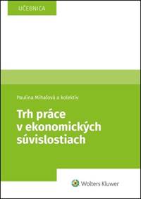 Trh práce v ekonomických súvislostiach kúpite na Knihyprekazdeho.sk