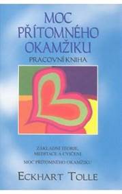 Moc přítomného okamžiku - pracovná kniha