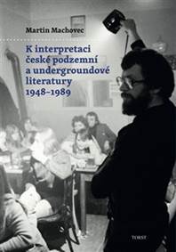 K interpretaci české podzemní a undergroundové literatury 1948–1989 kúpite na Knihyprekazdeho.sk