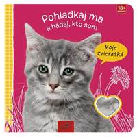 Pohladkaj ma a hádaj, kto som Moje zvieratká kúpite na Knihyprekazdeho.sk