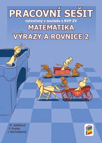Matematika 8 Výrazy a rovnice 2 Pracovní sešit