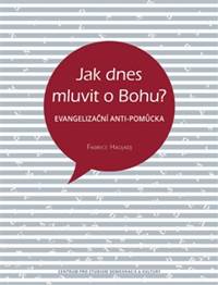 Jak dnes mluvit o Bohu?