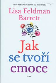 Jak vznikají emoce - Skrytý život mozku