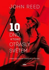 10 dnů, které otřásly světem - Strhující