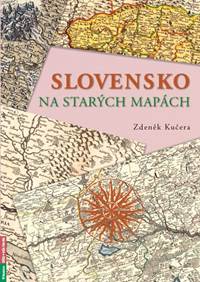 Slovensko na starých mapách kúpite na Knihyprekazdeho.sk
