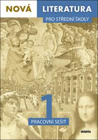 Nová literatura pro střední školy 1 Pracovní sešit