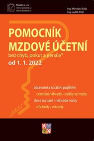 Pomocník mzdové účetní k 1.1.2022 - Pomocník mzdové účetní, Povinnosti zaměstnavatele a mzdové účetní