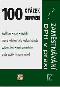 100 otázek a odpovědí Zaměstnávání, DPH v praxi