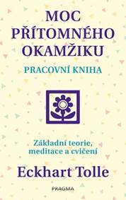 Moc přítomného okamžiku – pracovní kniha - 2.vydání