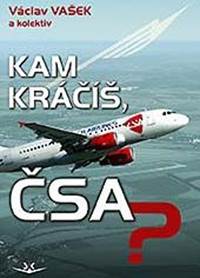 Kam kráčíš, ČSA?