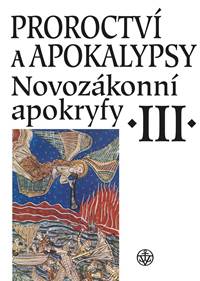 Proroctví a apokalypsy. Novozákonní apokryfy III. kúpite na Knihyprekazdeho.sk