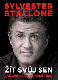 Sylvester Stallone: žít svůj sen kúpite na Knihyprekazdeho.sk