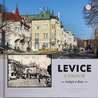 Levice a okolie kedysi a dnes
