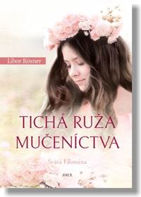 Tichá ruža mučeníctva