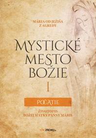 Mystické mesto Božie I - Počatie kúpite na Knihyprekazdeho.sk