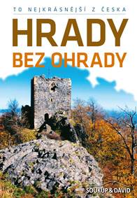Kniha To nejkrásnější z Česka: Hrady bez ohrady