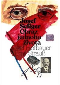 Josef Seliger Obraz jednoho života