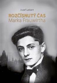 Kniha Rozčísnutý čas Marka Frauwirtha