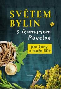 Světem bylin s Romanem Pavelou kúpite na Knihyprekazdeho.sk