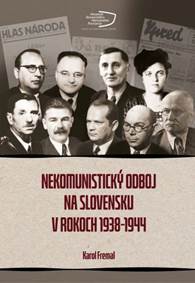 Kniha Nekomunistický odboj na Slovensku v rokoch 1938-1944