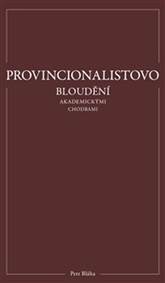 Provincionalistovo bloudění akademickými chodbami