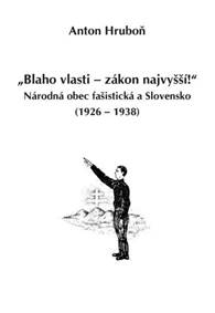 „Blaho vlasti – zákon najvyšší!“