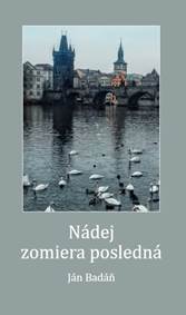 Nádej zomiera posledná