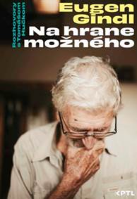Na hrane možného. Eugen Gindl kúpite na Knihyprekazdeho.sk