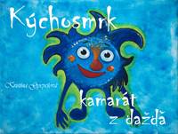 Kýchosmrk - kamarát z dažďa