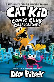 Kniha Cat Kid Comic Club 4: Collaborations: from the Creator of Dog Man