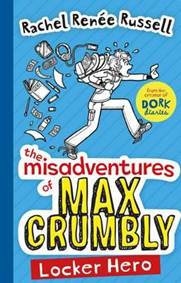 The Misadventures of Max Crumbly 1: Locker Hero