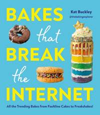 Bakes That Break The Internet kúpite na Knihyprekazdeho.sk