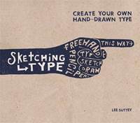 Kniha Sketching Type : Create Your Own Hand-Drawn Ty
