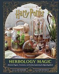 Kniha Harry Potter: Herbology Magic: Botanical Projects, Terrariums, and Gardens Inspired by the Wizarding World