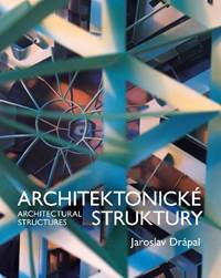 Architektonické Struktury / Architectural Structures kúpite na Knihyprekazdeho.sk