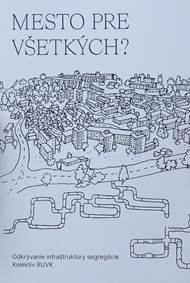 Mesto pre všetkých? kúpite na Knihyprekazdeho.sk
