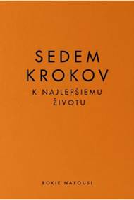 Sedem krokov k najlepšiemu životu kúpite na Knihyprekazdeho.sk