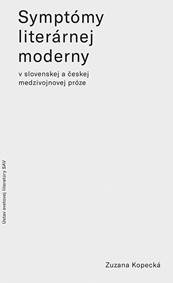 Kniha Symptómy literárnej moderny v slovenskej a českej medzivojnovej próze