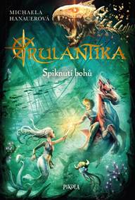 Kniha Rulantika: Spiknutí bohů