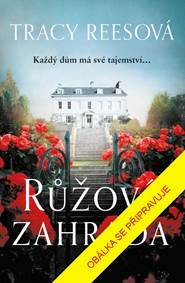 Růžová zahrada kúpite na Knihyprekazdeho.sk