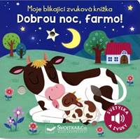 Kniha Moje blikající zvuková knížka Dobrou noc, farmo!