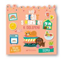 Kniha Můj sešit s obrázky k dolepení Doma