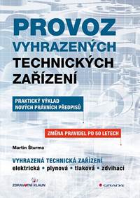 Provoz vyhrazených technických zařízení - Praktický výklad nových právních předpisů kúpite na Knihyprekazdeho.sk