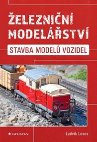 Železniční modelářství - Stavba modelů vozidel kúpite na Knihyprekazdeho.sk