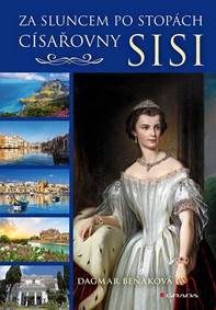Za sluncem po stopách císařovny Sisi kúpite na Knihyprekazdeho.sk