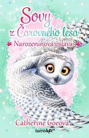 Sovy z Čarovného lesa 3 - Narozeninová oslava kúpite na Knihyprekazdeho.sk