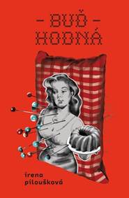 Buď hodná kúpite na Knihyprekazdeho.sk