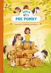 Škola pre poníky 1: Tajomstvo záhadnej jazdkyne kúpite na Knihyprekazdeho.sk